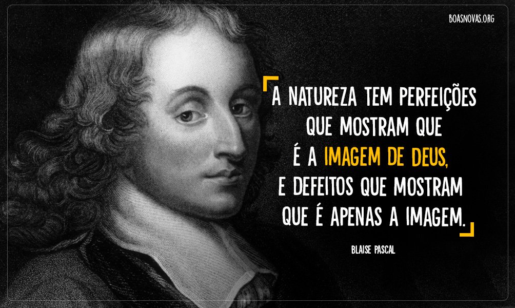 Frase de Blaise Pascal